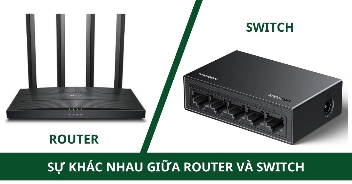 Sự khác nhau giữa Router và Switch: Giải đáp dễ hiểu