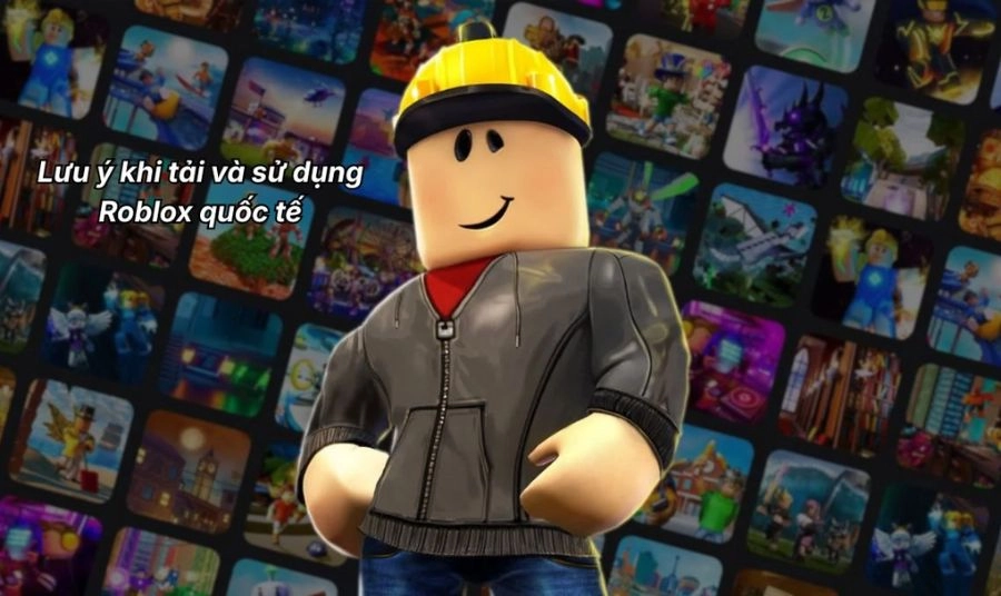 Lưu ý khi tải và sử dụng Roblox quốc tế