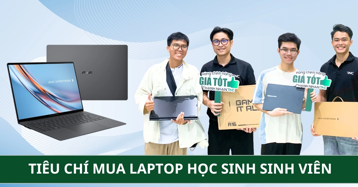 Tiêu chí chọn mua laptop học sinh sinh viên bền đẹp