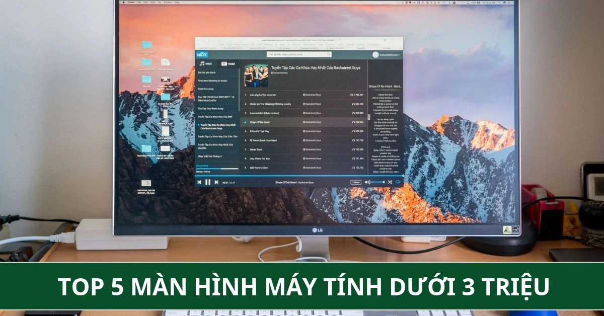 Top 5 Màn Hình Máy Tính Dưới 3 Triệu Giá Rẻ Đáng Mua Hiện Nay