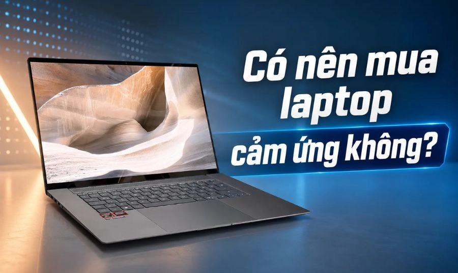 Vì sao nên chọn mua Laptop HP cảm ứng?
