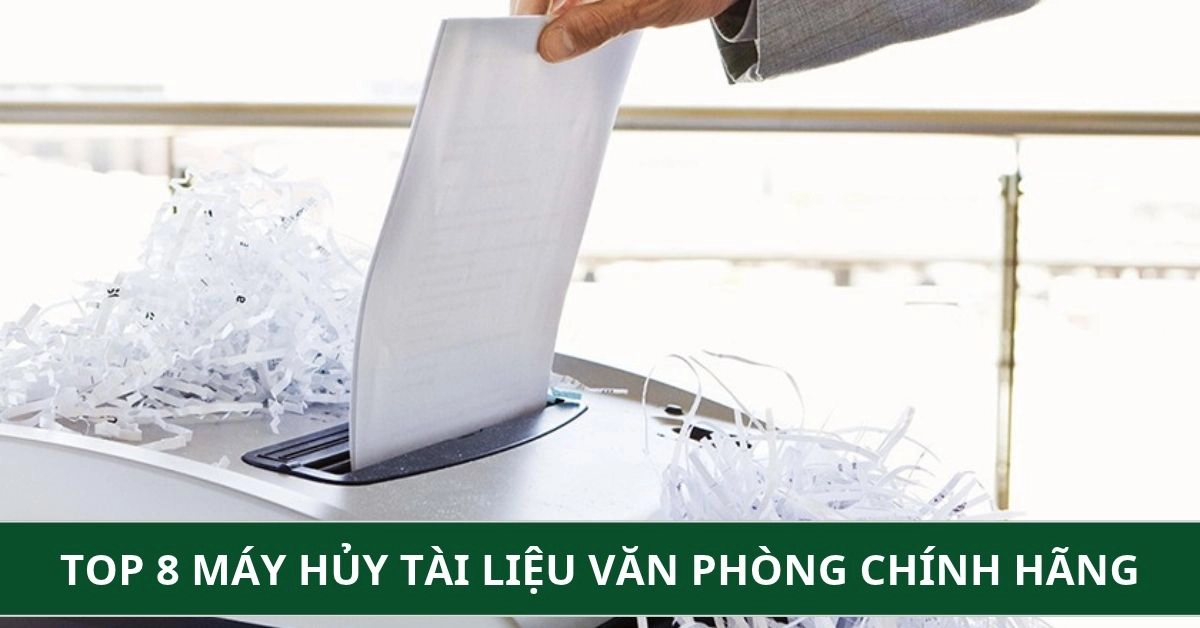 Top 8 Máy Hủy Tài Liệu Văn Phòng Chính Hãng, Giá Tốt