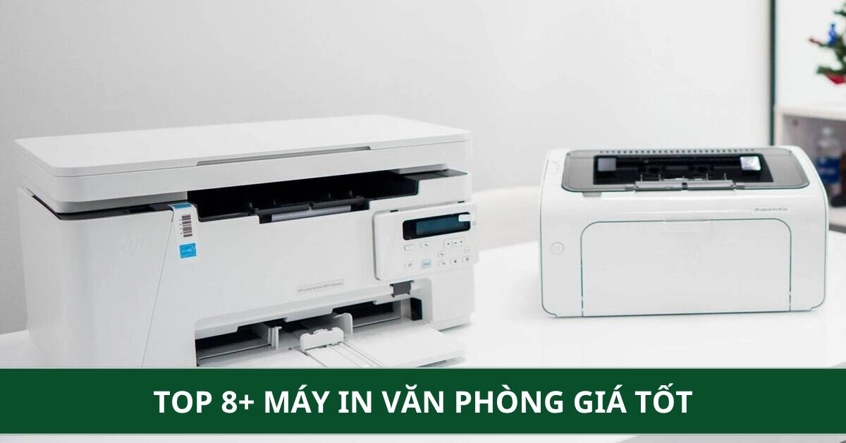 Top 8+ máy in văn phòng giá tốt, đáng mua hiện nay 