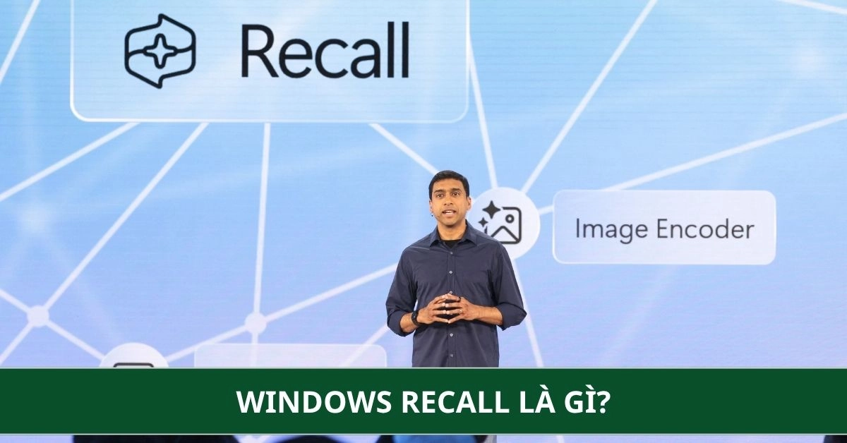 Windows Recall là gì? Cách hoạt động, bảo mật và có nên bật không