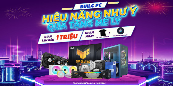 BUILD PC: HIỆU NĂNG NHƯ Ý - QUÀ TẶNG MÊ LY