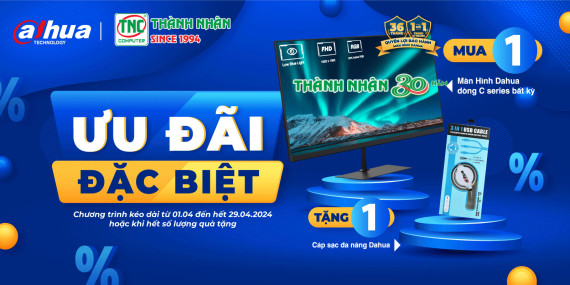 ƯU ĐÃI ĐẶC BIỆT - MÀN HÌNH DAHUA