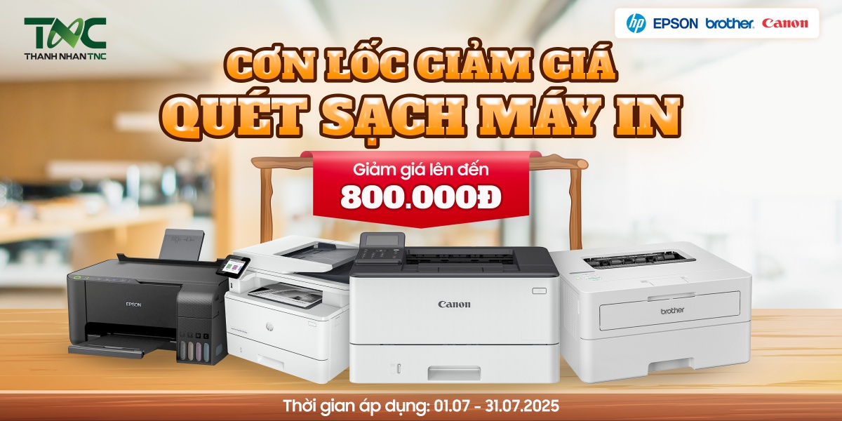 CƠN LỐC GIẢM GIÁ - QUÉT SẠCH MÁY IN