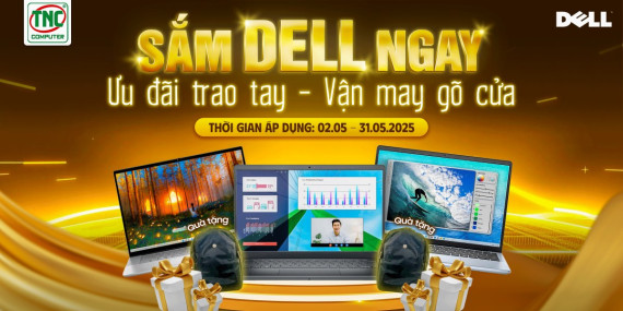 SẮM DELL NGAY - ƯU ĐÃI TRAO TAY 