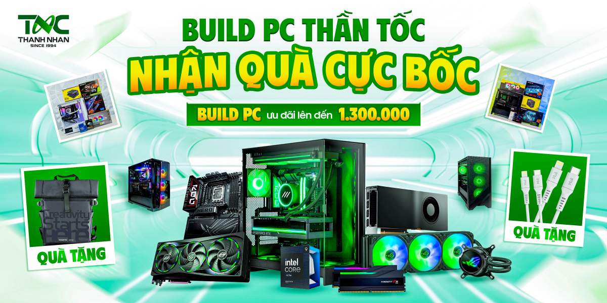 BUILD PC THẦN TỐC - NHẬN QUÀ CỰC BỐC