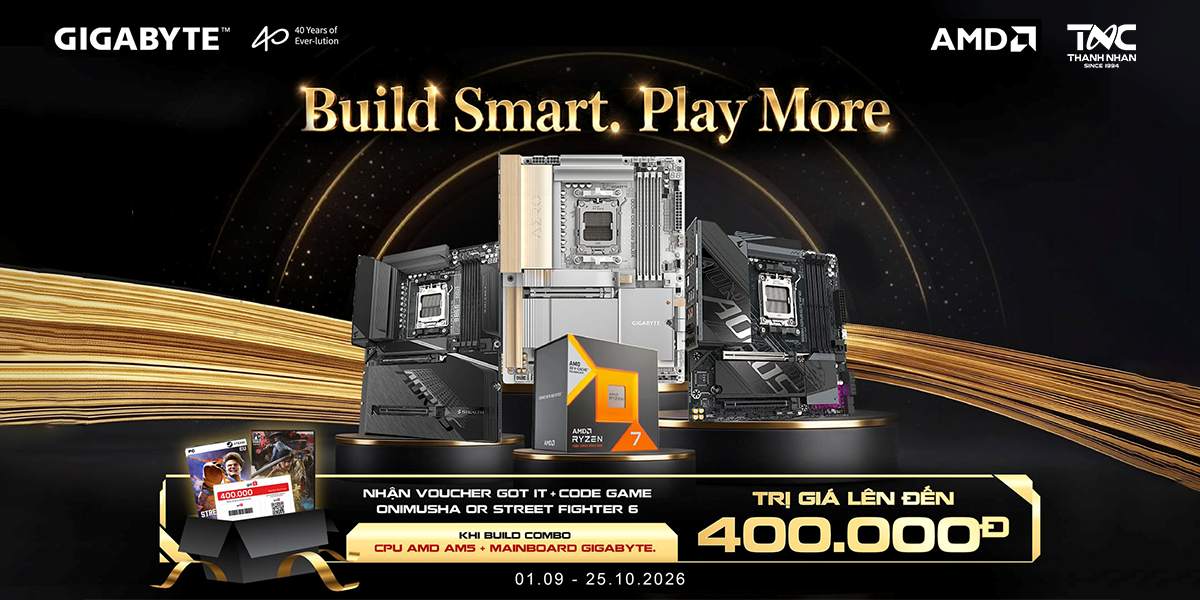 BUILD SMART. PLAY MORE. – ƯU ĐÃI ĐẶC BIỆT TỪ GIGABYTE x AMD