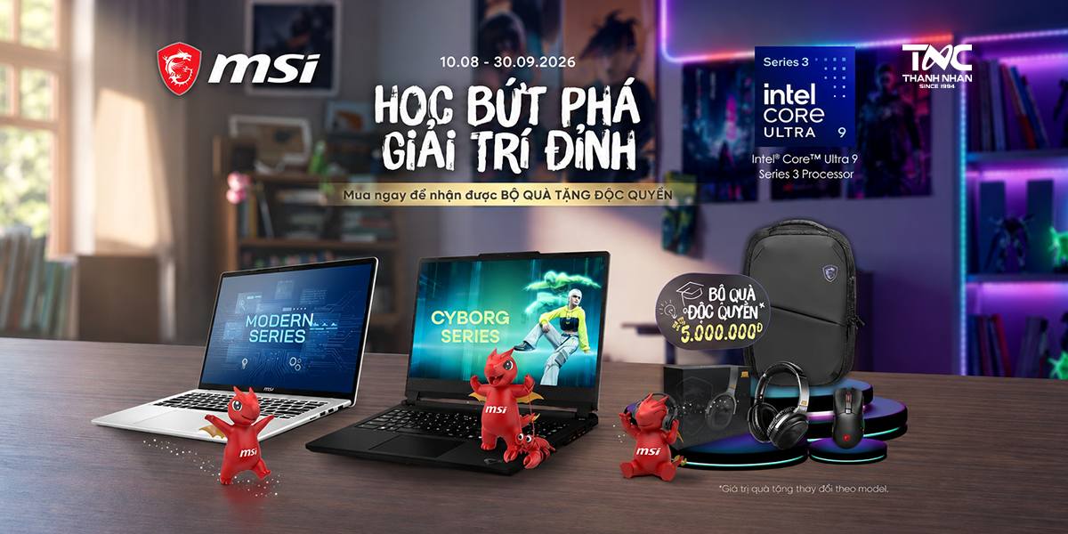 HỌC BỨT PHÁ, GIẢI TRÍ ĐỈNH CÙNG MSI