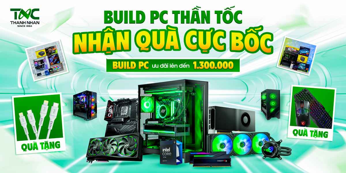 BUILD PC THẦN TỐC - NHẬN QUÀ CỰC BỐC