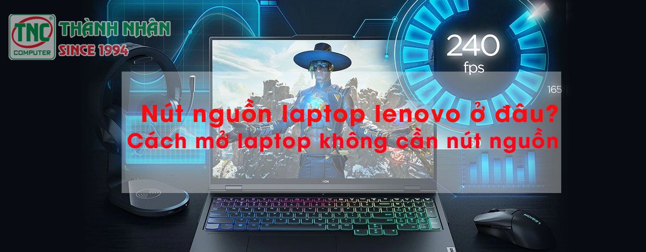 Nút nguồn laptop lenovo ở đâu