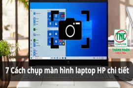 7 Cách chụp màn hình laptop HP chi tiết, dễ thực hiện