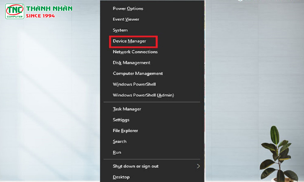 Nhấn tổ hợp phím Windows + X > Chọn Devices Manager