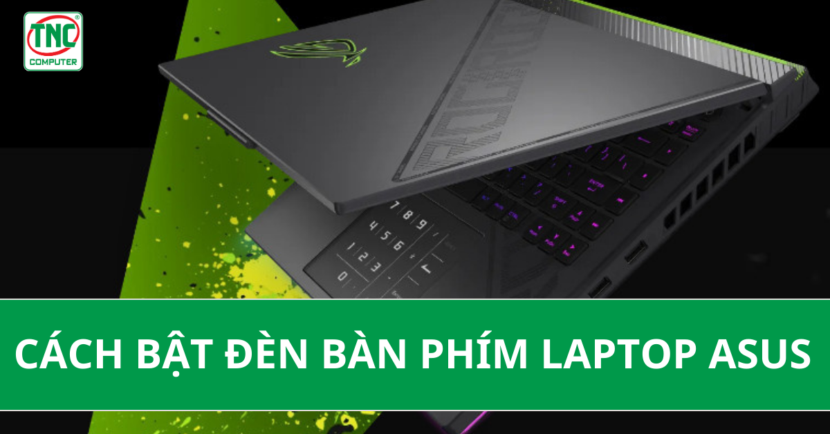 cách bật đèn bàn phím máy tính asus