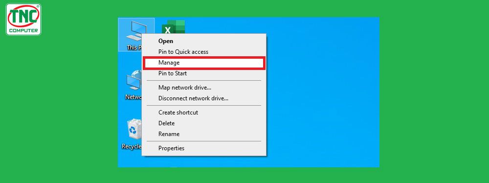 Nhấp chuột phải vào mục My Computer và chọn Manager