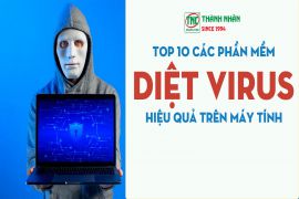 Các phần mềm diệt virus trên máy tính tốt nhất, bạn nên sử dụng ngay