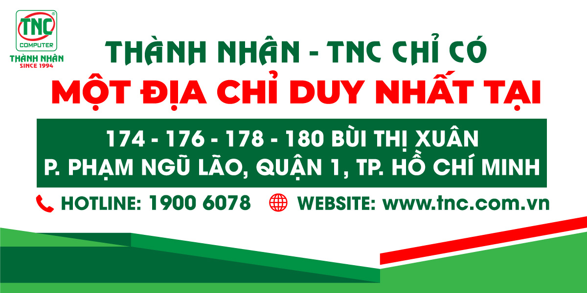 Thành Nhân - TNC chỉ có 1 địa chỉ duy nhất