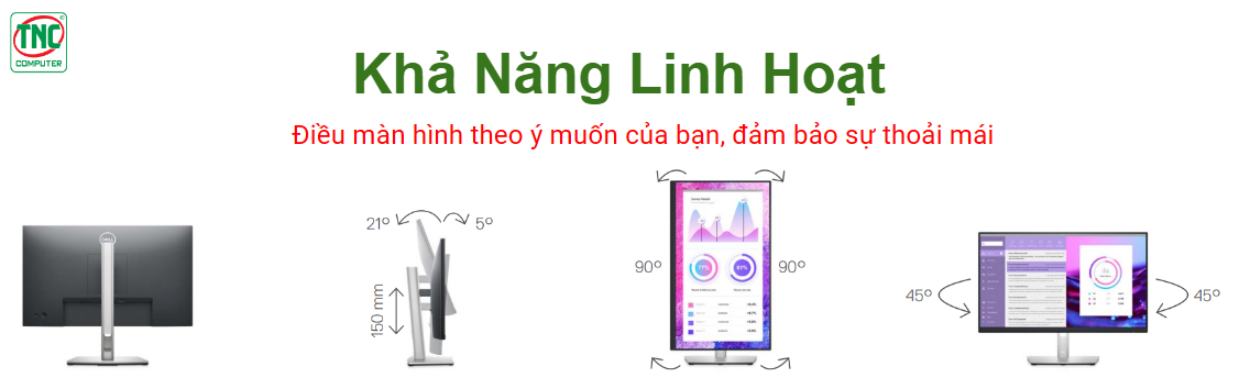 Độ linh hoạt (xoay, nghiêng, lật, điều chỉnh độ cao) của màn hình P2422H