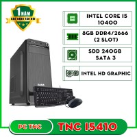 Máy bộ TNC I5410 (I5 10400/ Ram 8GB/ SSD 250GB)