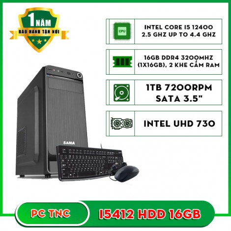 Máy bộ TNC I5412 (I5 12400/ Ram 16GB/ HDD 1TB)