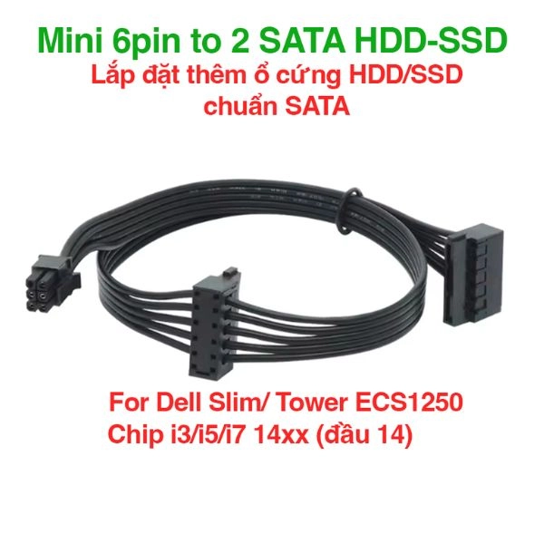 Cáp nguồn mini 6pin sang 2 sata ổ cứng HDD SSD cho Dell Slim/Tower ECS1250